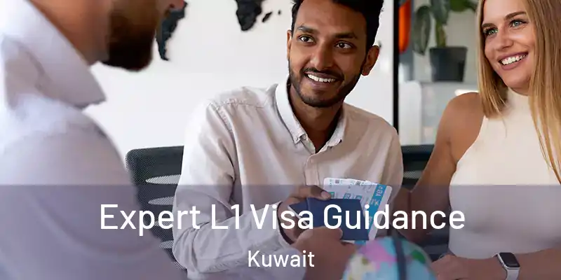  Expert L1 Visa Guidance Kuwait