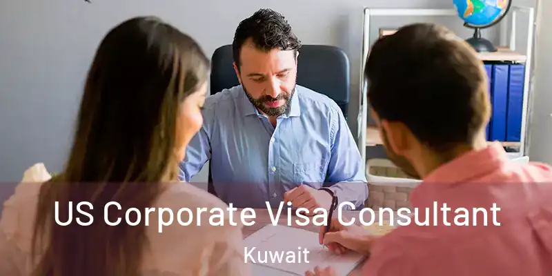  US Corporate Visa Consultant Kuwait