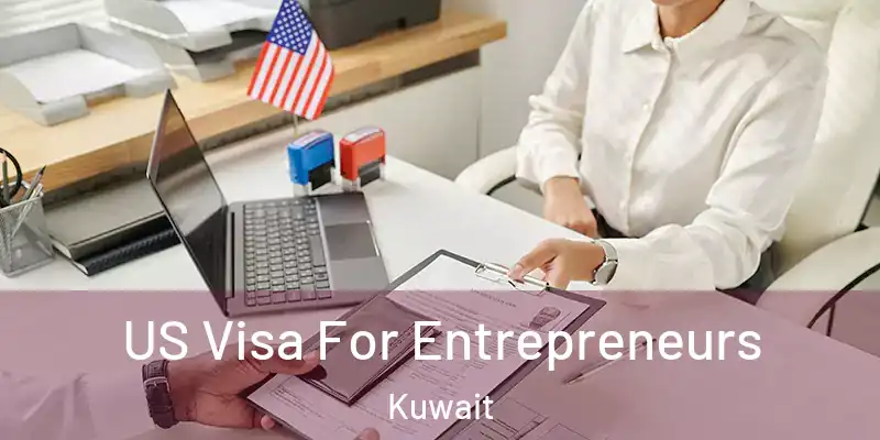  US Visa For Entrepreneurs Kuwait