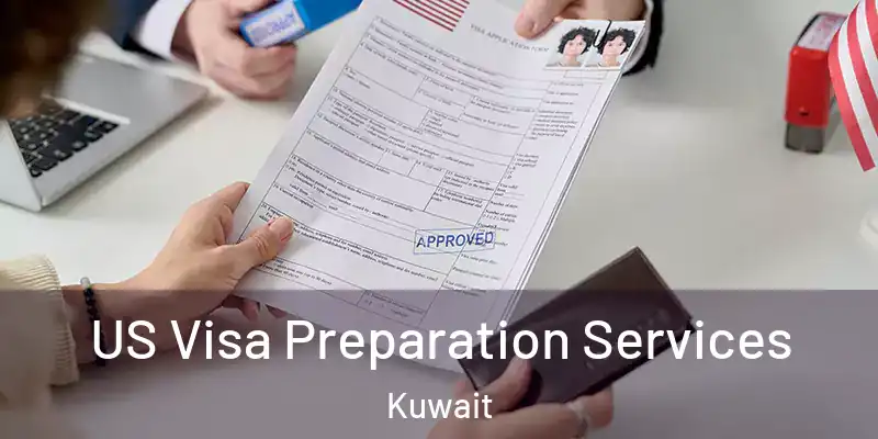  US Visa Preparation Services Kuwait